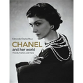 Chanel and Her World: Friends, Fashion, and Fame--The Best-Selling Illustrated Biography of Fashion Icon Coco Chanel, Written by Her Friend and Offici - Hardcover