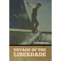 Voyage of the Liberdade - Hardcover