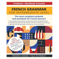 French Grammar for Intermediate Level: The most complete textbook and workbook for French learners - Paperback
