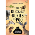 THE BUCK THAT BURIES ITS POO - And 101 Other Fascinating Facts about SA's Wildlife - Paperback