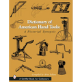 Dictionary of American Hand Tools: A Pictorial Synopsis - Hardcover