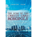 The Scam of the Credit Card Monopoly - Hardcover