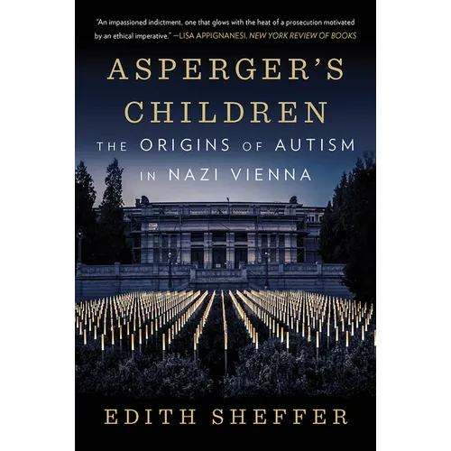 Asperger's Children: The Origins of Autism in Nazi Vienna - Paperback