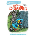 Dig to Disaster: A Quix Book - Paperback