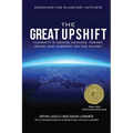 The Great Upshift: Humanity's Coming Advance Toward Peace and Harmony on the Planet - Paperback
