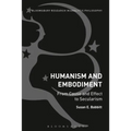 Humanism and Embodiment: From Cause and Effect to Secularism - Paperback