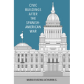 Civic Buildings After the Spanish-American War - Paperback
