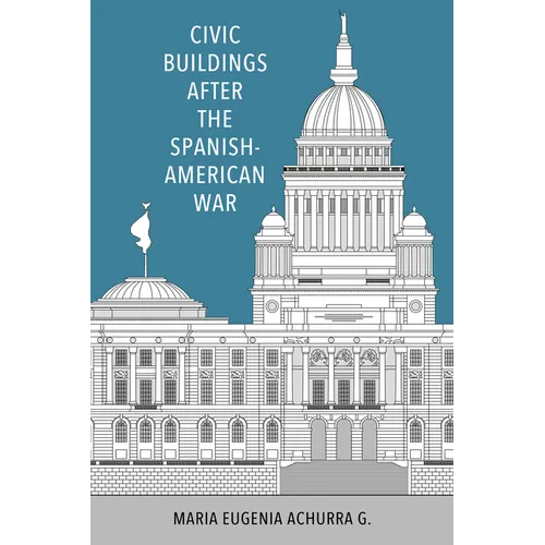 Civic Buildings After the Spanish-American War - Paperback