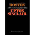 Boston - A Documentary Novel of the Sacco-Vanzetti Case - Hardcover