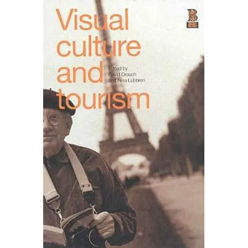 Visual Culture and Tourism - Paperback