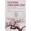 Catching Chen Qing Ling; The Untamed and Adaptation, Production, and Reception in Transcultural Contexts - Paperback