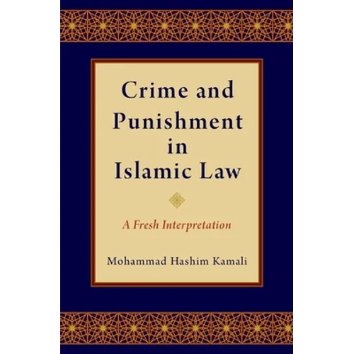 Crime & Punishment in Islamic Law C - Hardcover