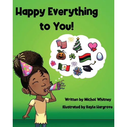 Happy Everything to You: A Celebration of Culture - Paperback
