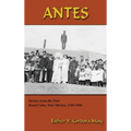 Antes: Stories from the Past, Rural Cuba, New Mexico 1769-1949 - Hardcover