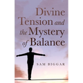 Divine Tension and the Mystery of Balance - Paperback