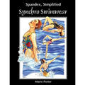 Spandex Simplified: Synchro Swimwear - Paperback