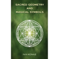 Sacred Geometry and Magical Symbols - Paperback