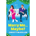 Marry Me...Maybe? - Paperback