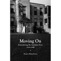 Moving On: Remembering My Turbulent Years, 1919-1948 - Paperback