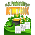 St. Patrick's Day Activity Book: Saint Patrick's Day Book for Kids Ages 6-12 - Paperback