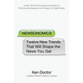Newsonomics: Twelve New Trends That Will Shape the News You Get - Hardcover