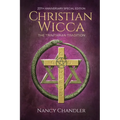 Christian Wicca: 20th Anniversary Edition - Paperback