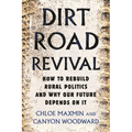 Dirt Road Revival: How to Rebuild Rural Politics and Why Our Future Depends on It - Paperback