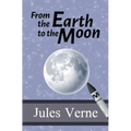 From the Earth to the Moon - Paperback