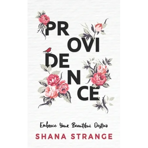 Providence: Embrace Your Beautiful Destiny - Paperback