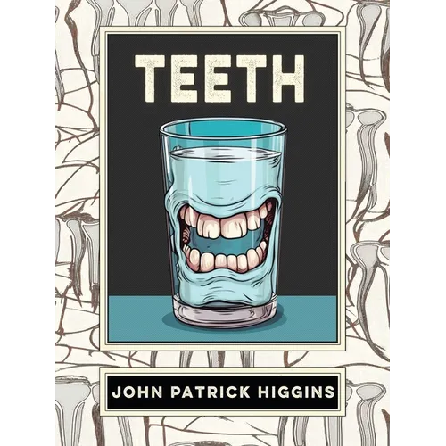 Teeth: An Oral History - Paperback
