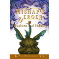 Illusions and Infamy - Paperback
