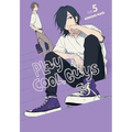 Play It Cool, Guys, Vol. 5 - Paperback