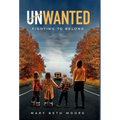 Unwanted: Fighting to Belong - Hardcover