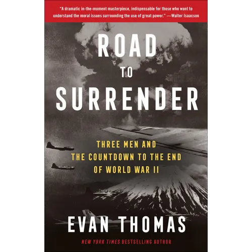 Road to Surrender: Three Men and the Countdown to the End of World War II - Paperback