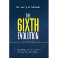 The 6Ixth Evolution: Managing Lives and Careers Through Convulsive Times - Hardcover