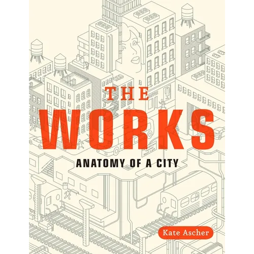 The Works: Anatomy of a City - Paperback