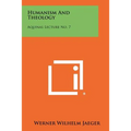 Humanism And Theology: Aquinas Lecture No. 7 - Paperback