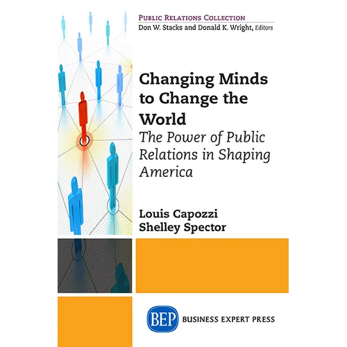 Public Relations for the Public Good: How PR has shaped America's Social Movements - Paperback