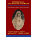 Suffering and the Thesis of Purgatory: With Prophetic Warnings for Our World - Paperback