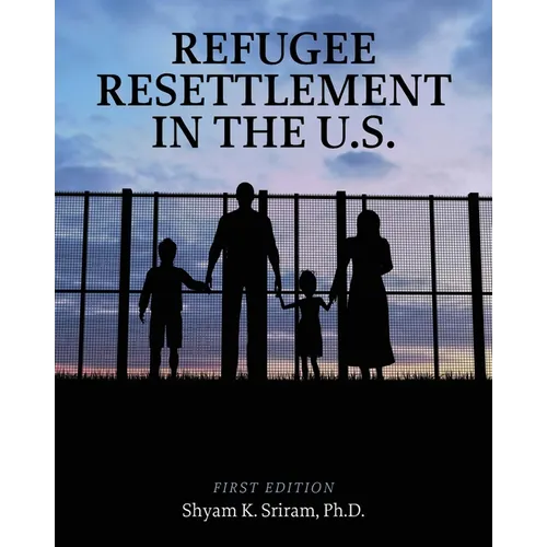 Refugee Resettlement in the U.S. - Paperback