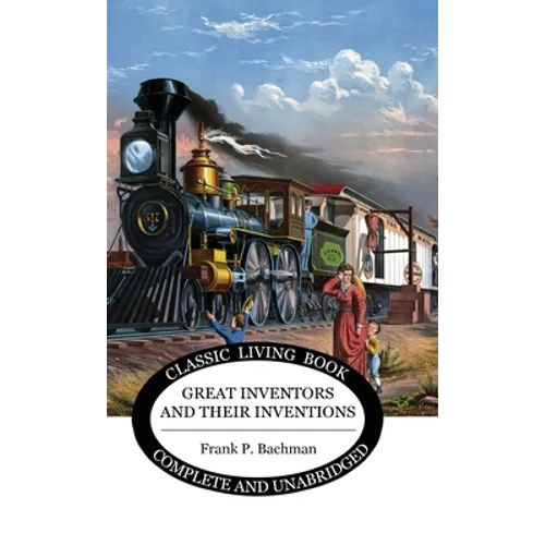 Great Inventors and their Inventions - Hardcover