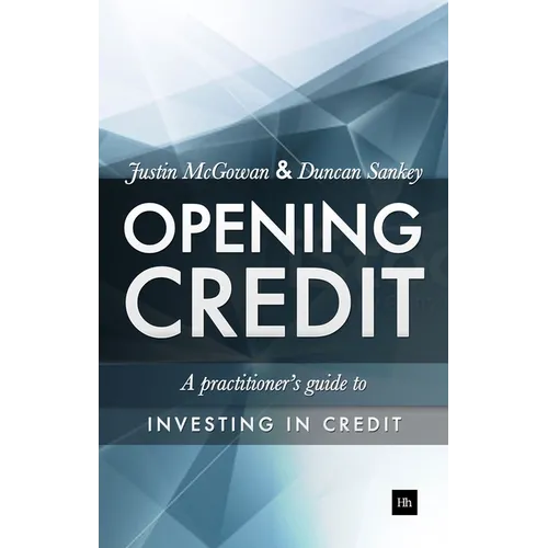Opening Credit: A Practitioner's Guide to Credit Investment - Hardcover