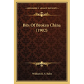 Bits Of Broken China (1902) - Paperback