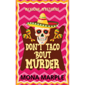 Don't Taco 'Bout Murder - Paperback