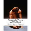 Photography Tutorial and Workbook - Paperback