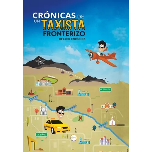 Crónicas De Un Taxista Fronterizo - Hardcover