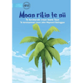 The First Coconut Tree - Moan rikin te nii (Te Kiribati) - Paperback