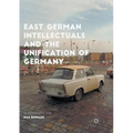 East German Intellectuals and the Unification of Germany: An Ethnographic View - Paperback