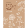 Scottish Plant Names: An A to Z - Hardcover