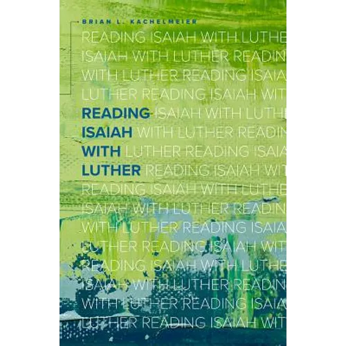Reading Isaiah with Luther - Paperback